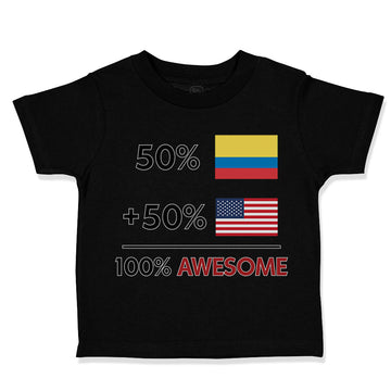 Toddler Clothes 50% Colombian 50% American = 100% Awesome Toddler Shirt Cotton