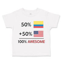 Toddler Clothes 50% Colombian 50% American = 100% Awesome Toddler Shirt Cotton