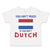 Toddler Clothes You Aren'T Much If You Aren'T Dutch Toddler Shirt Cotton