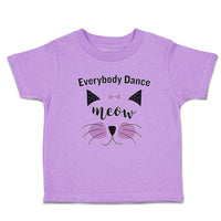 Toddler Clothes Everybody Dance Meow Face of Cat with Bow Toddler Shirt Cotton