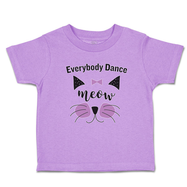 Toddler Clothes Everybody Dance Meow Face of Cat with Bow Toddler Shirt Cotton