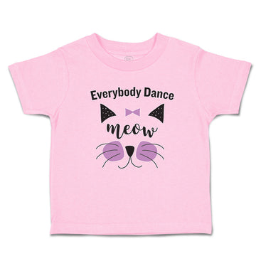Toddler Clothes Everybody Dance Meow Face of Cat with Bow Toddler Shirt Cotton