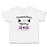 Toddler Clothes Everybody Dance Meow Face of Cat with Bow Toddler Shirt Cotton