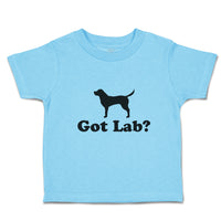 Toddler Clothes Got Lab Pet Animal Name Dog Standing Toddler Shirt Cotton