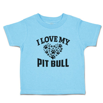 Toddler Clothes I Love My Pit Bull with Paws Toddler Shirt Baby Clothes Cotton