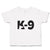 Toddler Clothes K-9 Pet Animal Police Dog Name Toddler Shirt Baby Clothes Cotton