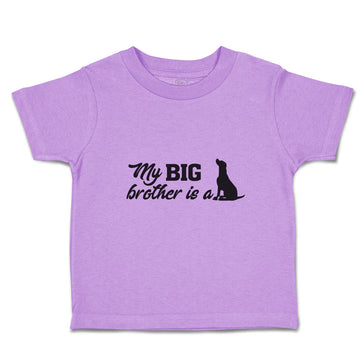 Toddler Clothes My Big Brother Is A Dog Pet Animal Sitting Toddler Shirt Cotton
