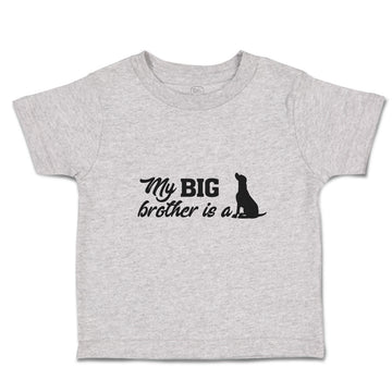 Toddler Clothes My Big Brother Is A Dog Pet Animal Sitting Toddler Shirt Cotton