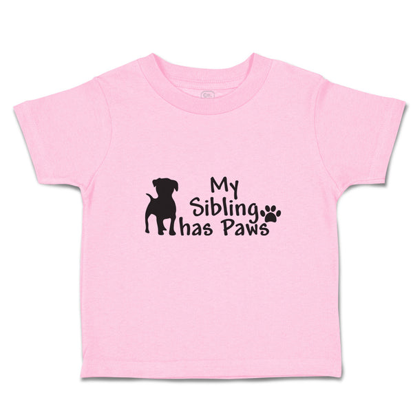 Toddler Clothes My Sibling Has Paws Pet Animal Dog Standing Toddler Shirt Cotton