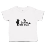 Toddler Clothes My Sibling Has Paws Pet Animal Dog Standing Toddler Shirt Cotton