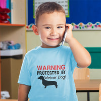 Warning Protected by Weiner Dog!