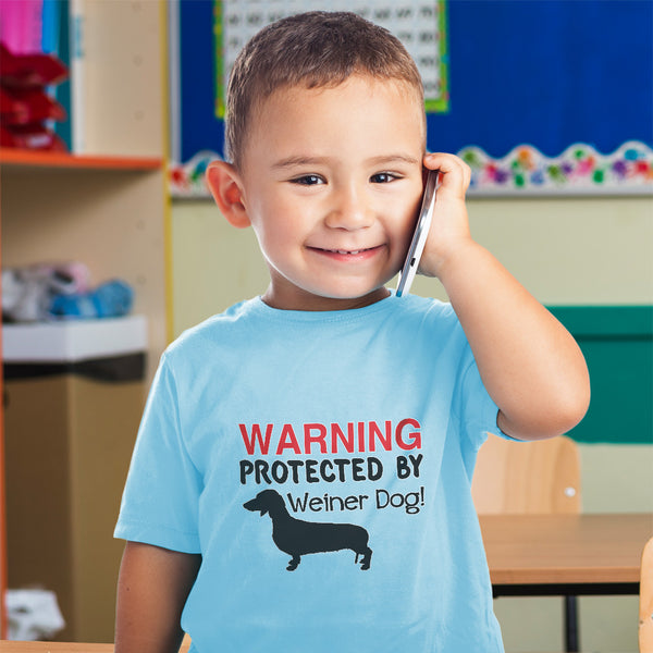 Warning Protected by Weiner Dog!
