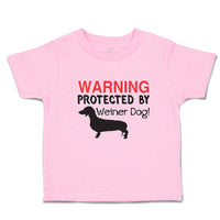 Warning Protected by Weiner Dog!
