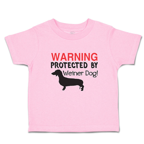 Warning Protected by Weiner Dog!