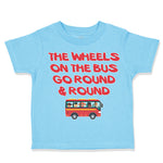 Toddler Clothes The Wheels on The Bus Go Round and Round Toddler Shirt Cotton