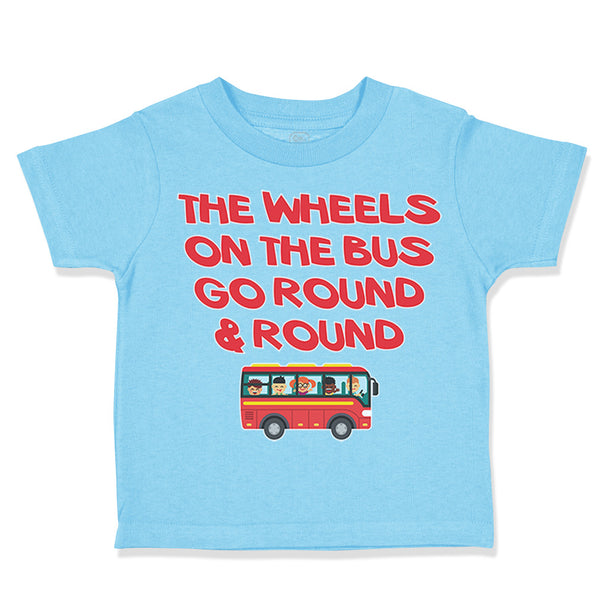 Toddler Clothes The Wheels on The Bus Go Round and Round Toddler Shirt Cotton