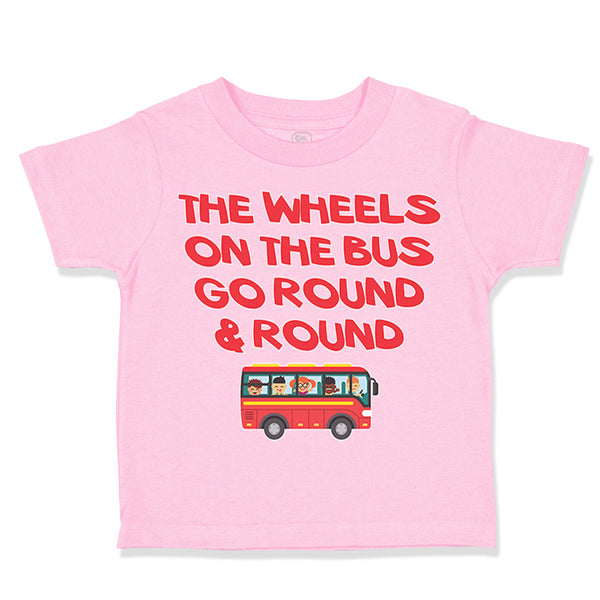 Toddler Clothes The Wheels on The Bus Go Round and Round Toddler Shirt Cotton