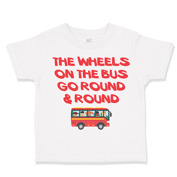 Toddler Clothes The Wheels on The Bus Go Round and Round Toddler Shirt Cotton