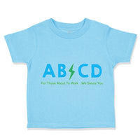 Toddler Clothes Ab*Cd for Those About to Walk We Salute You Toddler Shirt Cotton