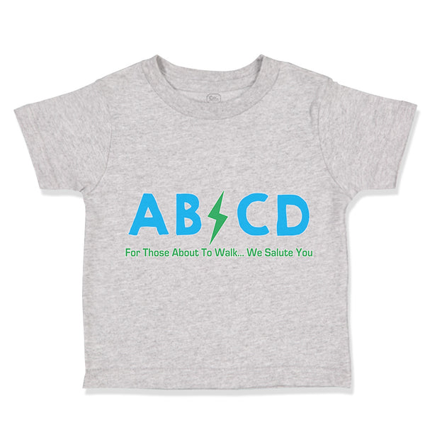 Toddler Clothes Ab*Cd for Those About to Walk We Salute You Toddler Shirt Cotton