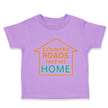 Toddler Clothes Country Roads Take Me Home Funny Humor Toddler Shirt Cotton