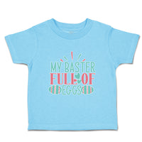 Toddler Clothes My Baster Full of Eggs Toddler Shirt Baby Clothes Cotton