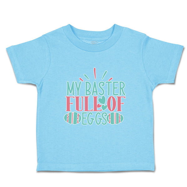Toddler Clothes My Baster Full of Eggs Toddler Shirt Baby Clothes Cotton