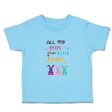 Toddler Clothes All My Peeps Wear Big Bows Toddler Shirt Baby Clothes Cotton