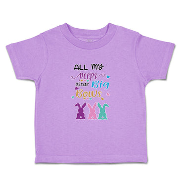 Toddler Clothes All My Peeps Wear Big Bows Toddler Shirt Baby Clothes Cotton