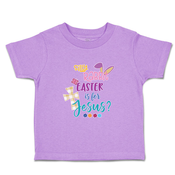 Toddler Clothes Silly Rabbit Easter Is for Jesus Toddler Shirt Cotton