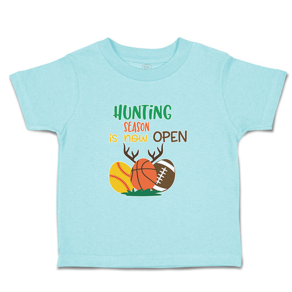 Toddler Clothes Hunting Season Is Now Open Toddler Shirt Baby Clothes Cotton