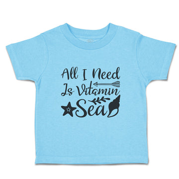 Toddler Clothes All I Need Is Vitamin Sea Toddler Shirt Baby Clothes Cotton