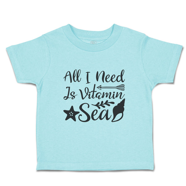 Toddler Clothes All I Need Is Vitamin Sea Toddler Shirt Baby Clothes Cotton