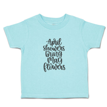 Toddler Clothes April Showers Bring My Flowers Toddler Shirt Baby Clothes Cotton