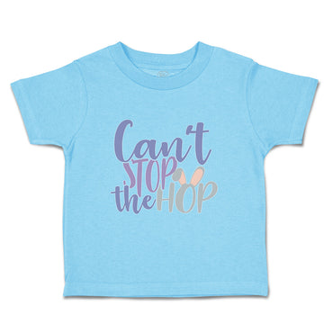 Toddler Clothes Can'T Stop The Hop Toddler Shirt Baby Clothes Cotton