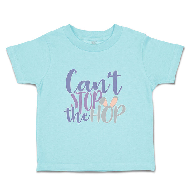 Toddler Clothes Can'T Stop The Hop Toddler Shirt Baby Clothes Cotton