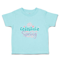 Toddler Clothes Celebrate Spring Toddler Shirt Baby Clothes Cotton