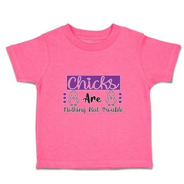 Toddler Clothes Chicks Are Nothing but Trouble Toddler Shirt Baby Clothes Cotton