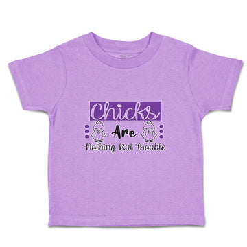Toddler Clothes Chicks Are Nothing but Trouble Toddler Shirt Baby Clothes Cotton