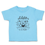 Toddler Clothes Easter Time to Put All Your Eggs in 1 Basket Toddler Shirt