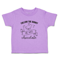 Toddler Clothes Follow The Bunny He Has Chocolate Toddler Shirt Cotton