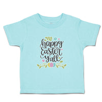 Toddler Clothes Happy Easter Y'All Toddler Shirt Baby Clothes Cotton