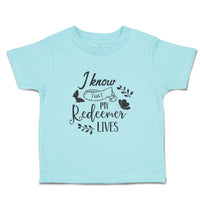 Toddler Clothes I Know My Redeemer Lives Toddler Shirt Baby Clothes Cotton