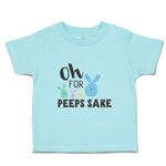 Toddler Clothes Oh for Peeps Sake Toddler Shirt Baby Clothes Cotton