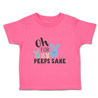 Toddler Clothes Oh for Peeps Sake Toddler Shirt Baby Clothes Cotton