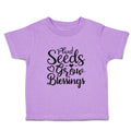 Toddler Clothes Plant Seeds Grow Blessings Toddler Shirt Baby Clothes Cotton