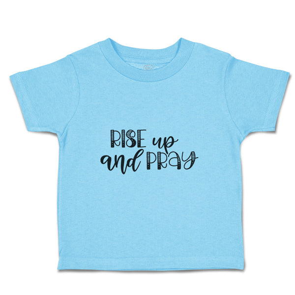 Toddler Clothes Rise up and Pray Toddler Shirt Baby Clothes Cotton
