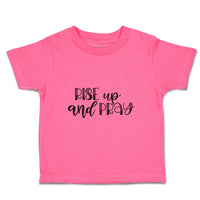 Toddler Clothes Rise up and Pray Toddler Shirt Baby Clothes Cotton