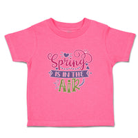 Toddler Clothes Spring Is in The Air Toddler Shirt Baby Clothes Cotton