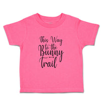 Toddler Clothes This Way to The Bunny Trail Toddler Shirt Baby Clothes Cotton